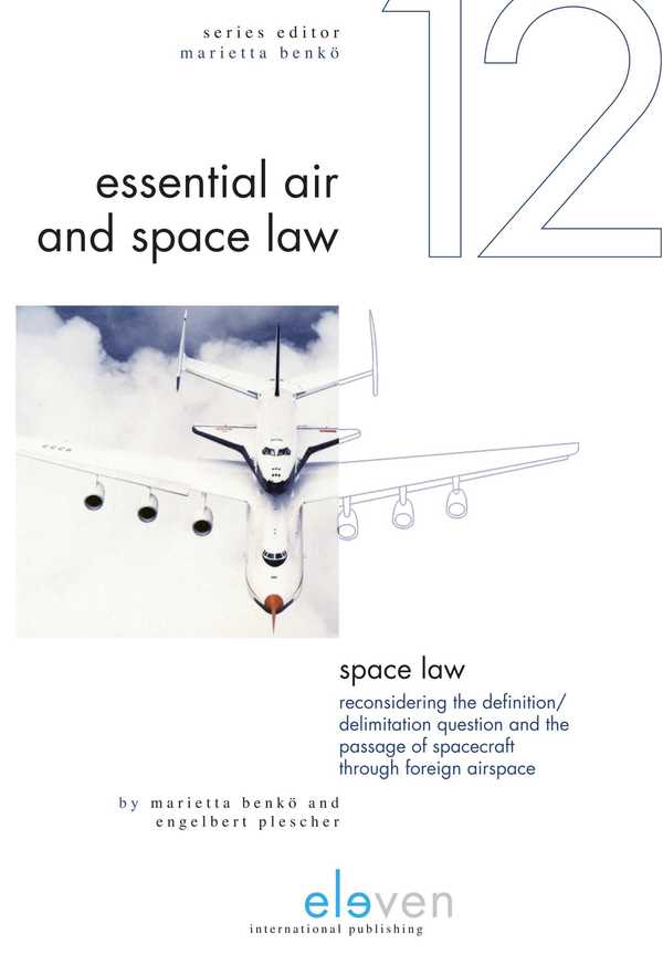Space Law: Reconsidering the Definition/Delimitation Question and the Passage of Spacecraft through Foreign Airspace