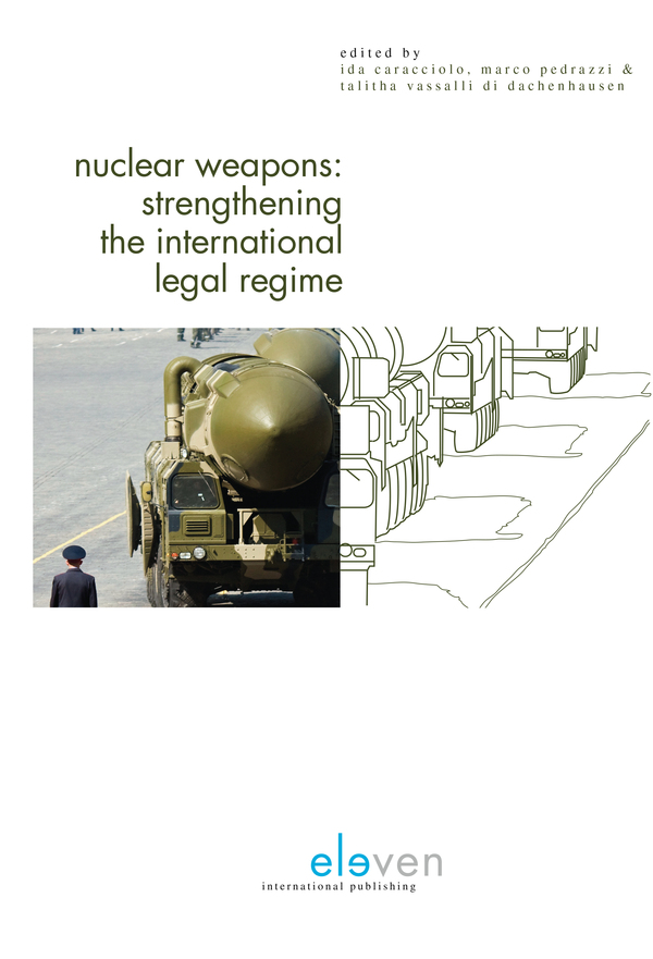 Nuclear Weapons: Strengthening the International Legal Regime