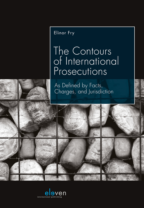 Eleven International Publishing The Contours Of International Prosecutions