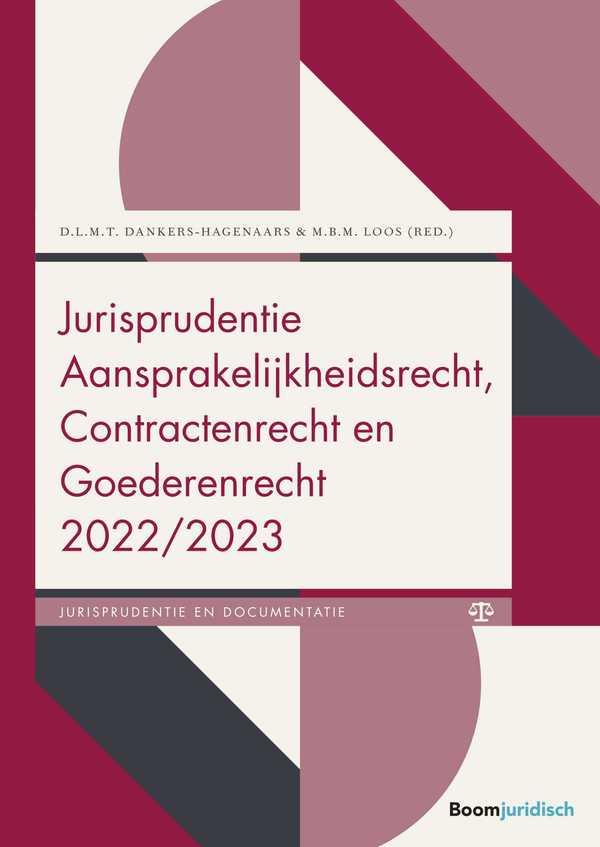 Jurisprudentie Aansprakelijkheidsrecht, Contractenrecht en Goederenrecht 2022/2023