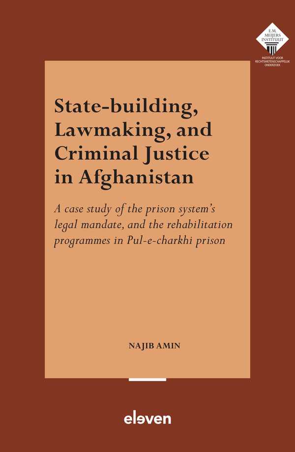 State-Building, Lawmaking, and Criminal Justice in Afghanistan
